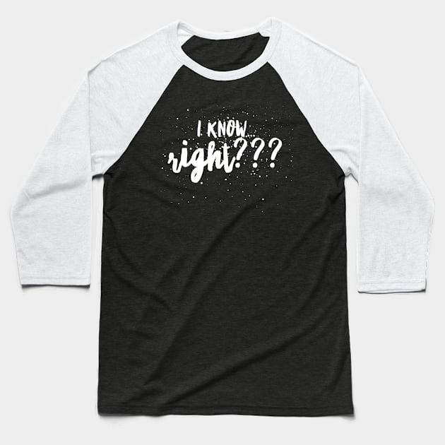 I KNOW...right??? Baseball T-Shirt by JustSayin'Patti'sShirtStore